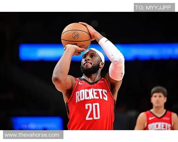 火箭队底薪侧翼球员攻防两端高效稳定，进攻端火力全开防守端坚如磐石